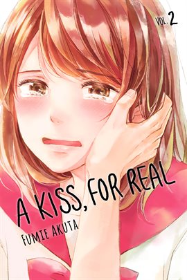 Cover image for A Kiss, For Real Vol. 2