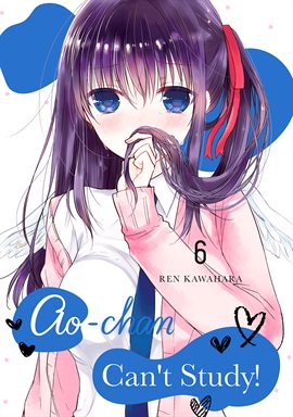 Cover image for Ao-chan Can't Study! Vol. 6