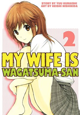Cover image for My Wife is Wagatsumasan Vol. 2