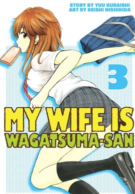 Cover image for My Wife is Wagatsumasan Vol. 3