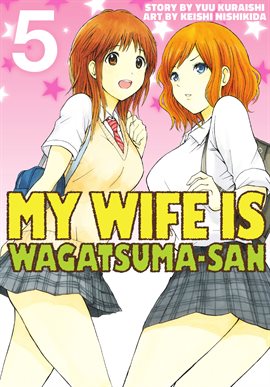 Cover image for My Wife is Wagatsumasan Vol. 5