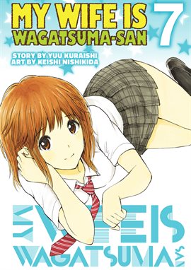 Cover image for My Wife is Wagatsumasan Vol. 7