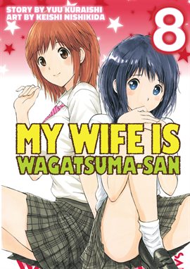 Cover image for My Wife is Wagatsumasan Vol. 8