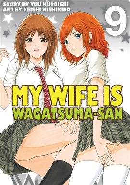 Cover image for My Wife is Wagatsumasan Vol. 9