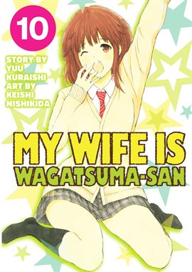 Cover image for My Wife is Wagatsumasan Vol. 10