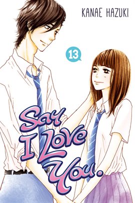 Cover image for Say I Love You. Vol. 13