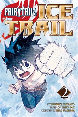 Cover image for Fairy Tail Ice Trail Vol. 2