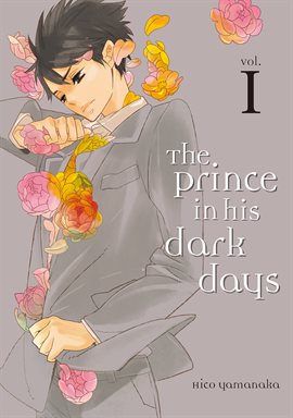 Cover image for The Prince in His Dark Days Vol. 1