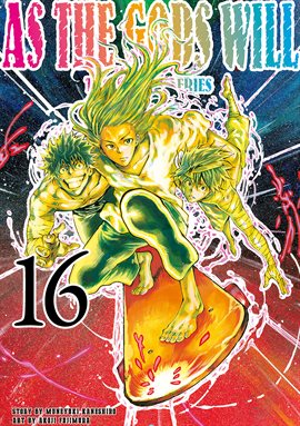 Cover image for As the Gods Will the Second Series Vol. 16