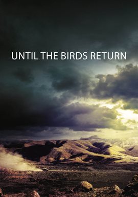 Until The Birds Return