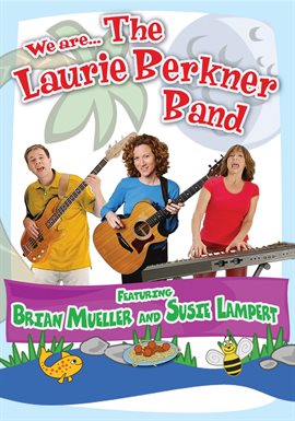 Cover image for We Are The Laurie Berkner Band