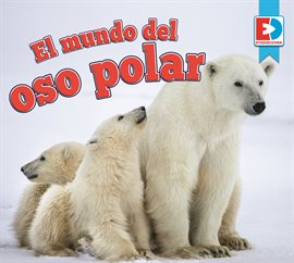 Imagen de portada para El mundo del oso polar