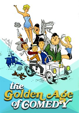 Cover image for The Golden Age of Comedy