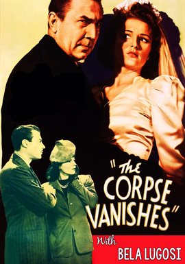 Cover image for The Corpse Vanishes with Bela Lugosi