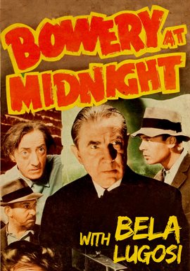 Cover image for Bowery At Midnight with Bela Lugosi