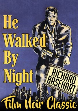 Cover image for He Walked By Night