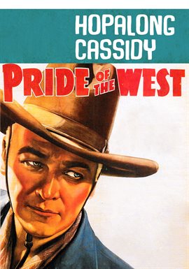 Cover image for Hopalong Cassidy Pride Of The West