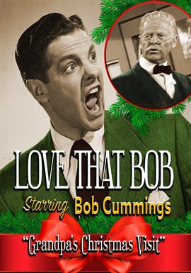 Imagen de portada para Love That Bob: "Grandpa's Christmas Visit"