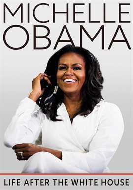 Cover image for Michelle Obama: Life After the White House