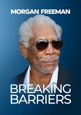 Cover image for Morgan Freeman: Breaking Barriers