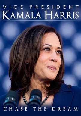 Cover image for Vice President Kamala Harris: Chase the Dream