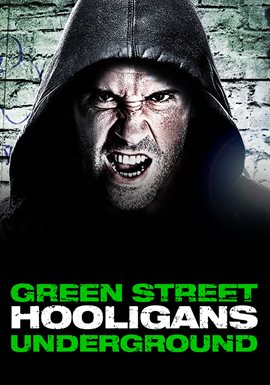 Cover image for Green Street Hooligans Underground
