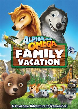 Cover image for Alpha & Omega: Family Vacation