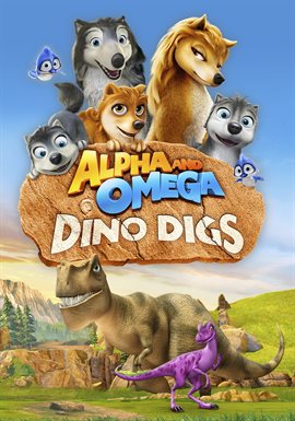 Cover image for Alpha & Omega: Dino Digs