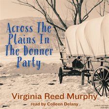 Cover image for Across The Plains In The Donner Party