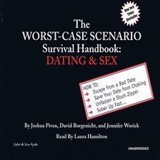 Imagen de portada para The Worst-Case Scenario Survival Handbook: Dating & Sex