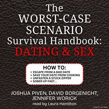 Imagen de portada para The Worst-Case Scenario Survival Handbook: Dating & Sex