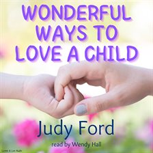 Cover image for Wonderful Ways To Love A Child