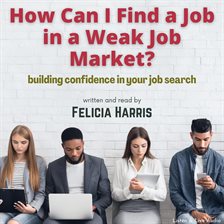 Imagen de portada para How Can I Find A Job In A Weak Job Market?