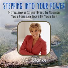 Imagen de portada para Stepping Into Your Power: Motivational Sound Bytes To Nourish Your Soul And Light Up Your Life