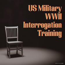 Cover image for US Military WWII Interrogation Training