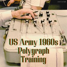 Cover image for US Army 1960s Polygraph Training