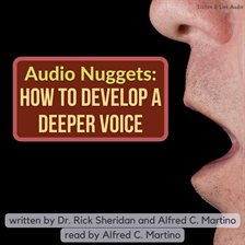 Cover image for Audio Nuggets: How To Develop A Deeper Voice