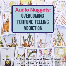 Cover image for Audio Nuggets: Overcoming Fortune-Telling Addiction