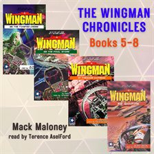 Imagen de portada para The Wingman Chronicles, Books 5 - 8