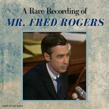 Cover image for A Rare Recording of Mr. Fred Rogers