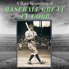 Cover image for A Rare Recording of Baseball Great Ty Cobb