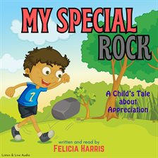 Cover image for My Special Rock: A Child's Tale About Appreciation