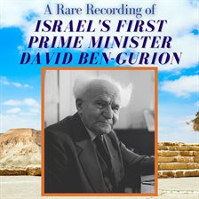 Imagen de portada para A Rare Recording of Israel First Prime Minister David Ben-Gurion
