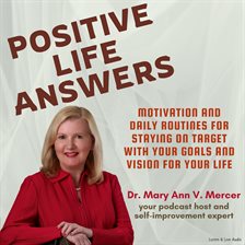 Motivation and Daily Routines for Staying on Target With Your Goals and Vision