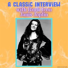 Imagen de portada para A Classic Interview With Rock Icon Janis Joplin