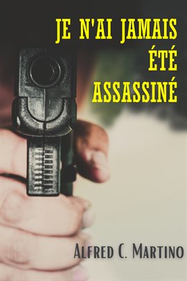 Je N'ai Jamais Été Assassiné