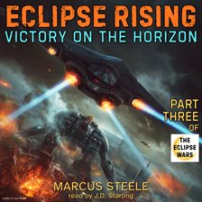 Eclipse Rising: Victory on the Horizon Eclipse Rising: Victory on the Horizon