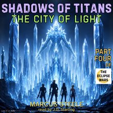 Shadows of Titans: The City of Light Shadows of Titans: The City of Light