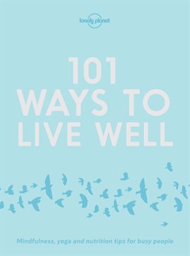 Cover image for 101 Ways to Live Well