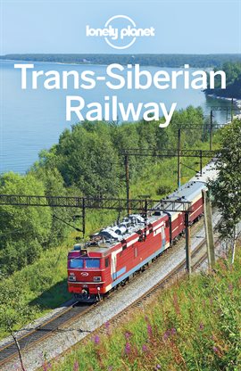 Cover image for Lonely Planet Trans-Siberian Railway